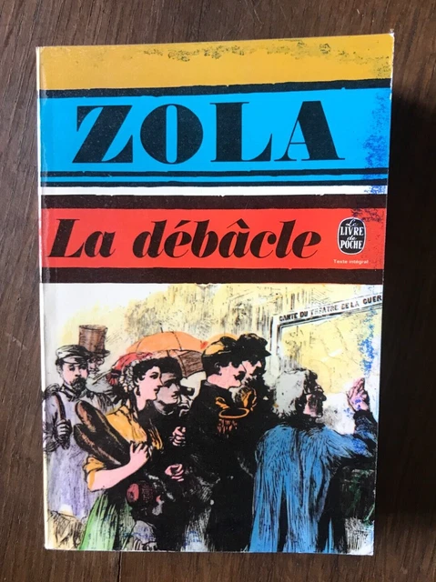 EMILE ZOLA - La Débâcle / le livre de poche 1970