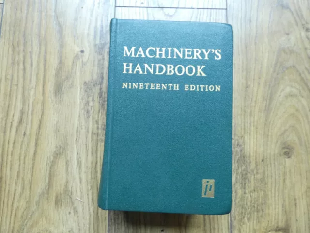 Machinerys Handbook 19th ed, vg, last imperial units version.