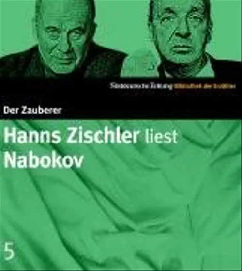 Hanns Zischler liest Nabokov. 2 CDs. SZ Bibliothek der Erzähler