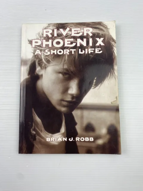 River Phoenix: a Short Life by Brian J. Robb (Paperback, 1995)