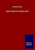 Kaiser Karl von Österreich | Buch | 9783846024539