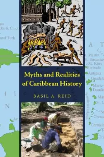 Basil A. Reid Myths and Realities of Caribbean History (Poche)