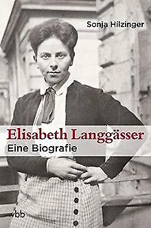 Elisabeth Langgässer: Eine Biografie von Sonja Hilzinger | Buch | Zustand gut