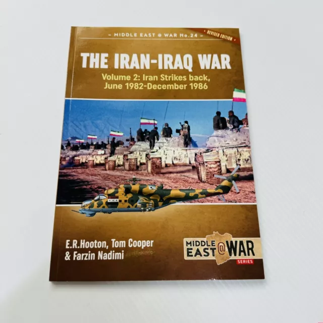 The Iran-Iraq War: Volume 2, Iran Strikes Back, June 1982-December 1986 by...