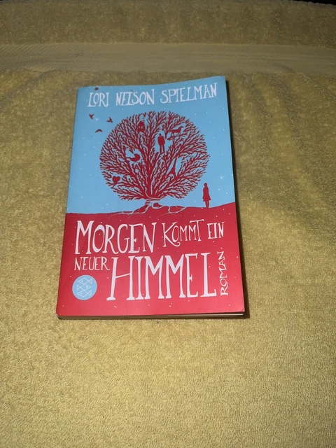 Morgen kommt ein neuer Himmel von Lori Nelson Spielman (2014, Taschenbuch)