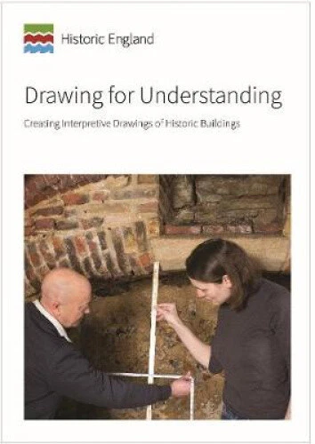 DRAWING FOR UNDERSTANDING: Creating Interpretive Drawings of Historic ...