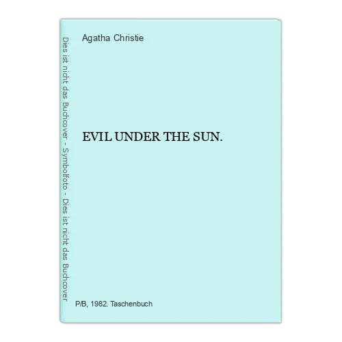EVIL UNDER THE SUN. Christie, Agatha.: