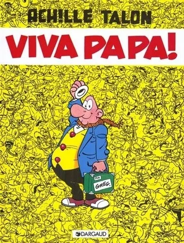 Achille Talon, tome 20 : Viva papa