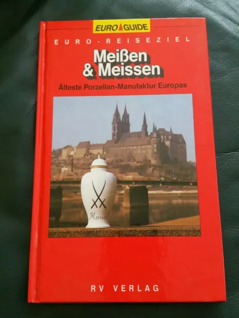 Euroguide - Meißen und Meissen - Älteste Porzellan Manufaktur Europas - 1990