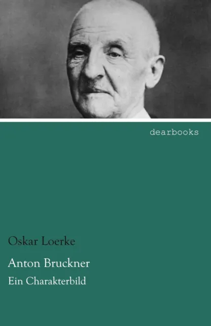 Anton Bruckner Ein Charakterbild Oskar Loerke Taschenbuch Paperback 152 S. 2021