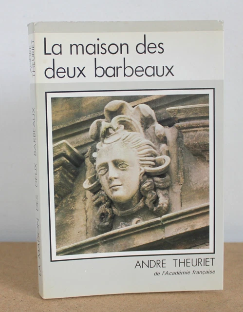 LA MAISON DES DEUX BARBEAUX, TOUTE SEULE de THEURIET ANDRE