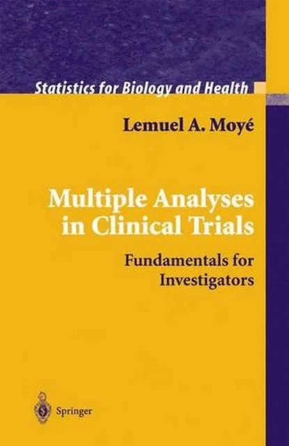 MULTIPLE ANALYSES IN Clinical Trials: Fundamentals for Investigators by ...