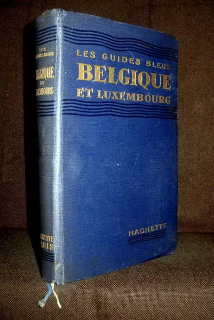 "BELGIQUE & LUXEMBOURG" Belgium Belgien Guide Bleu 1930