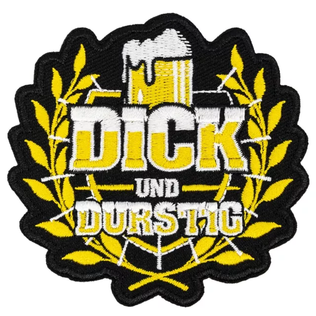 Aufnäher Aufbügler Patch Dick und Durstig Bier Alkohol Kutte Biker Sprüche Weste 2