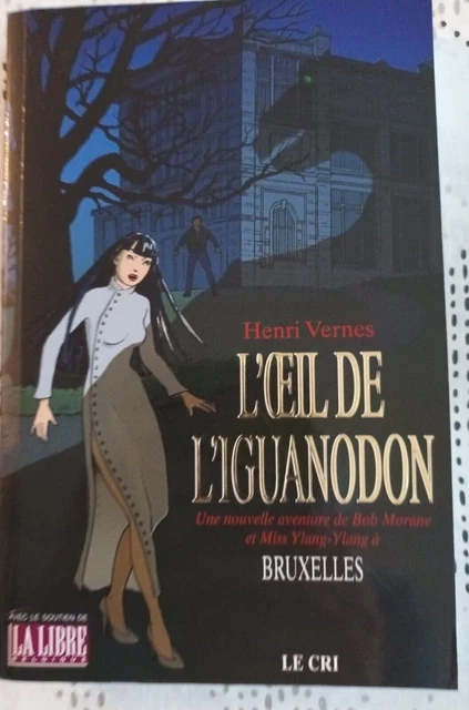 Bob Morane (Henri Vernes ) .L'Oeil de l'Iguanodon . La Guerre du Pacifique .....