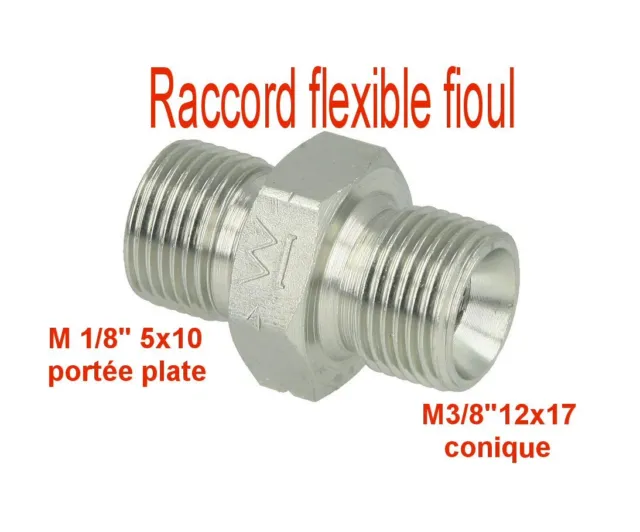 raccord fioul M1/8" 5x10  M 3/8" 12x17 accessoire flexible fioul Male Male