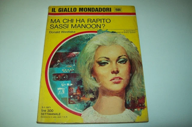 Il Giallo Mondadori 1144 Donald E.westlake Ma Chi Ha Rapito Sassi Manoon?1971+Ok