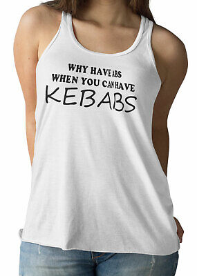 Why Have Abs Kebabs Funny Ladies Tank Top | Screen Printed - Womens Vest