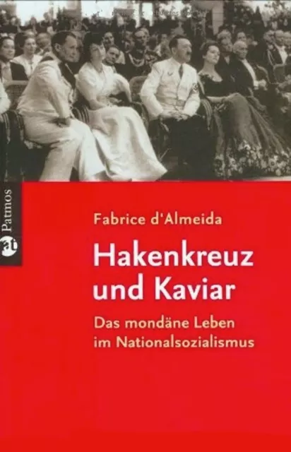 Hakenkreuz und Kaviar - Das mondäne Leben im Nationalsozialismus