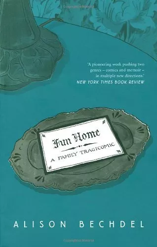 Fun Home: A Family Tragicomic By Alison Bechdel. 9780224080514