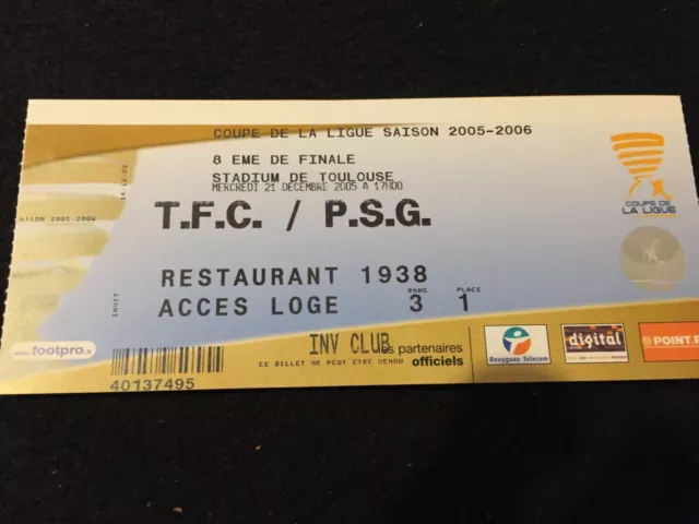 Ticket / Billet  du match  Toulouse / PSG  1/8  Coupe de la Ligue 2005 / 06