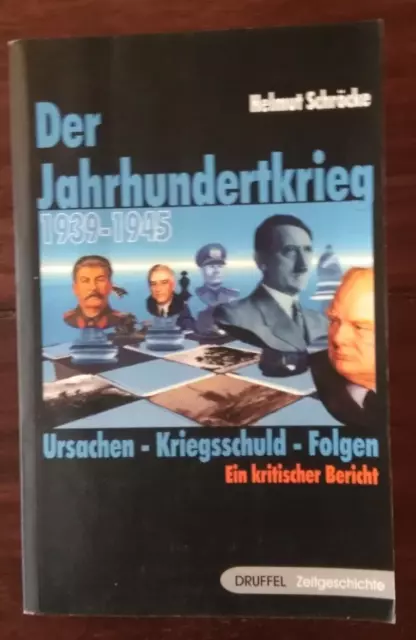 Der Jahrhundertkrieg 1939 - 1945    HELMUT SCHRÖCKE   2005