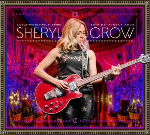 Sheryl Crow Live at the Capitol Theatre: 2017 Be Myself Tour (CD)