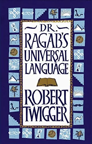 Dr Ragab's Universal Language, Twigger, Robert