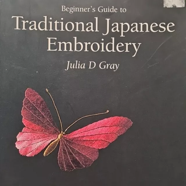 Traditional Japanese Embroidery Beginner Guide Book Julia Gray Needlework Craft