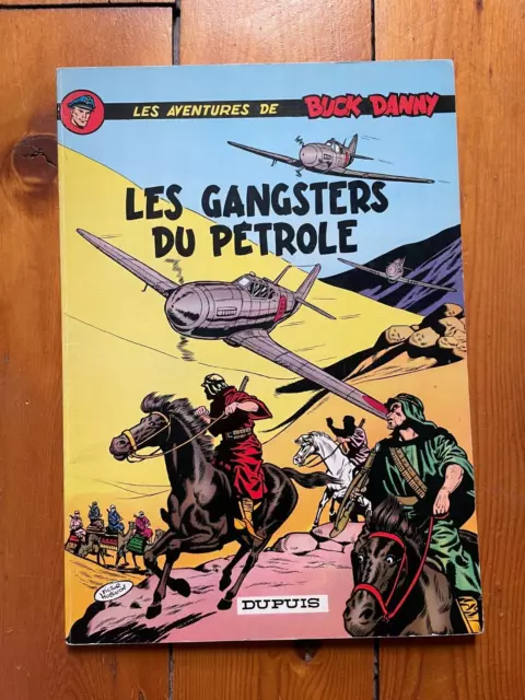 BUCK DANNY  " LES GANGSTERS DU PETROLE " Hubinon Charlier Ed 1966 TTBE