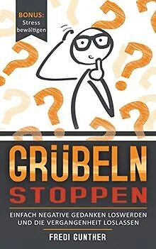 Grübeln stoppen: Einfach negative Gedanken loswerde... | Buch | Zustand sehr gut