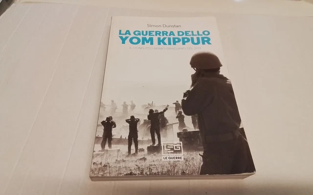 La guerra dello Yom Kippur. Il conflitto arabo-israeliano del 1973, 11ag26 La guerra dello Yom Kippur. Il conflitto arabo-israeliano del 1973, 11ag26