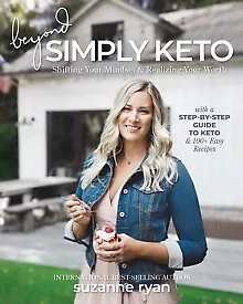 Suzanne Ryan - Beyond Simply Keto   Shifting Your Mindset and Realizin - J245z