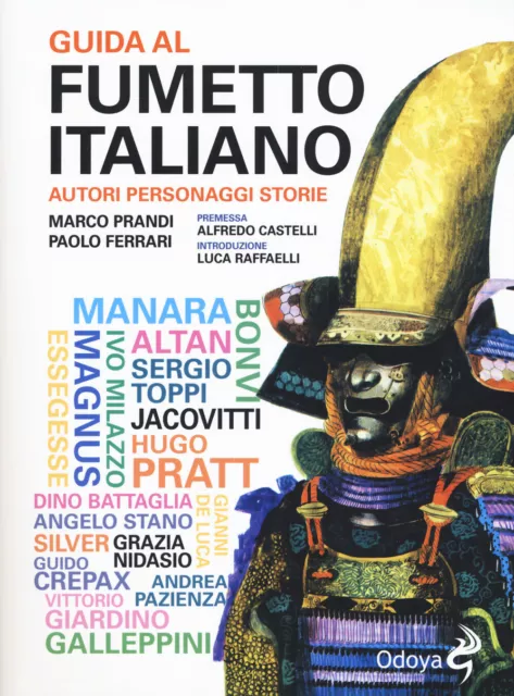 Guida al fumetto italiano. Autori personaggi storie - Ferrari Paolo, Prand...