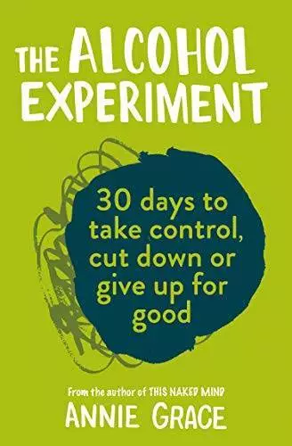 The Alcohol Experiment - Paperback By Grace, Annie - GOOD