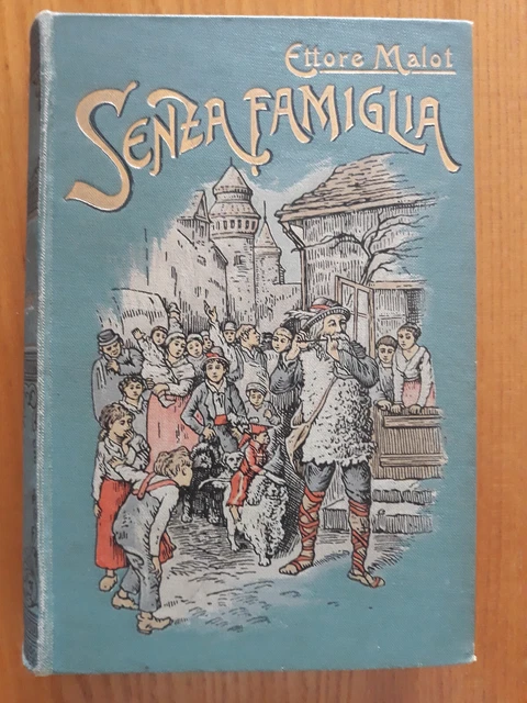 Libro per ragazzi "Senza famiglia" Volume 1°di E.Malot 1910 A.Salani Editore