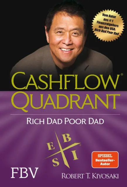 Cashflow Quadrant: Rich dad poor dad | Robert T. Kiyosaki | 2014 | deutsch