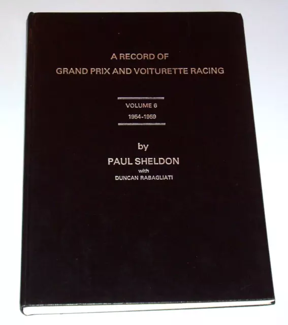 RECORD OF GRAND PRIX AND VOITURETTE RACING VOL 6 1954-1959 by Sheldon  Hardbound