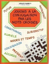 3121861 - Jouons à la conjugaison par les mots croisés - Gérard Barroy