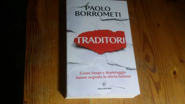 TRADITORI, COME FANGO E DEPISTAGGIO HANNO SEGNATO LA STORIA ITALIANA, 25mg23