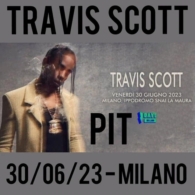 Biglietti Ticket PIT  Travis Scott Milano 30/06/2023