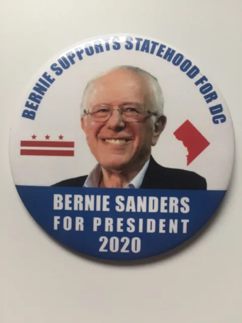 2020 Bernie Sanders for President 3" Button Bernie Supports Statehood for DC Pin
