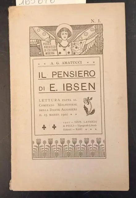 AMATUCCI A. G.. IL PENSIERO DI E. IBSEN. Bari, Laterza, 1901