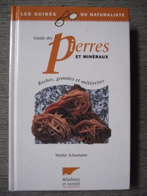 Walter Schumann GUIDE DES PIERRES ET MINÉRAUX Géologie Delachaux et Niestlé 1994