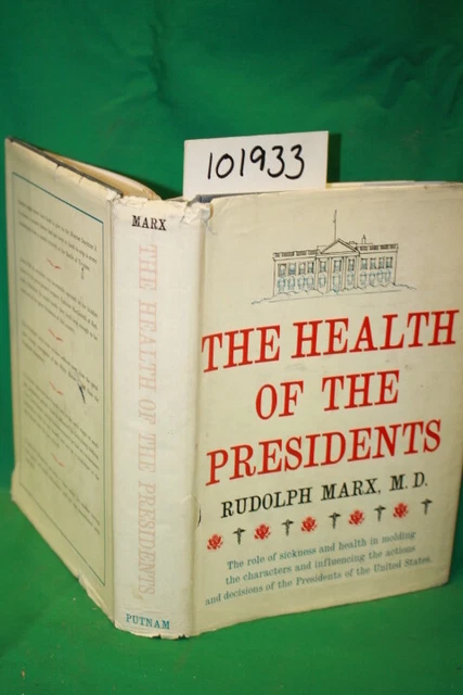 Marx, Rudolph The Health of the Presidents
