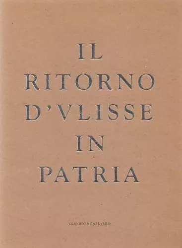 Il Riturno d'ulisse in Patria. Dramma in musica. Libretto van Giacomo Badoaro. M