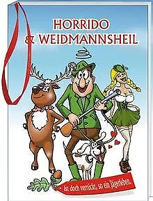 Horrido & Weidmannsheil: Das ultimative Geschenk... | Book | condition very good