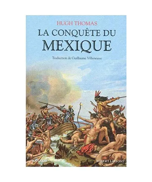 Histoire de la conquête du Mexique, Thomas, Hugh