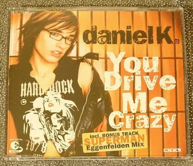 Daniel K. - You Drive Me Crazy (CD/RTL/BMG 2003)