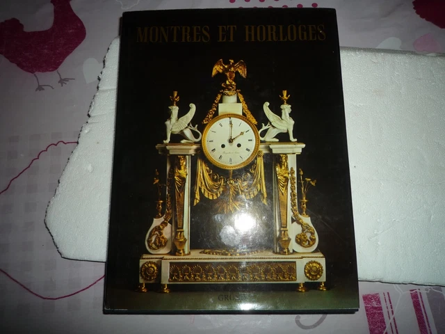 Livre Horlogerie : Les Montres Et Horloges Du Musée Du Louvre Tome 2 - Réf L26